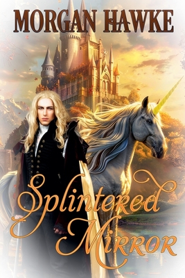 Splintered Mirror - Morgan Hawke
