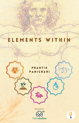 Elements Within - Powered by TattvaBodhika (TM) - Praantik Panigrahi