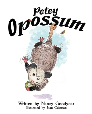 Petey Opossum - Nancy Goodyear