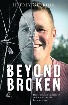 Beyond Broken - Jeffrey Geurink