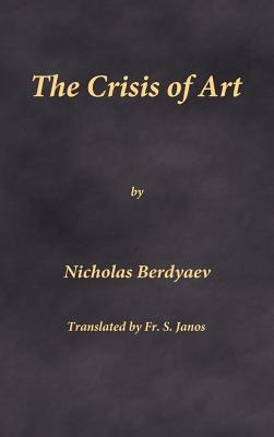 The Crisis of Art - Nicholas Berdyaev