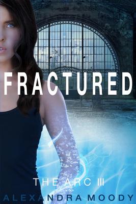 Fractured - Alexandra Moody