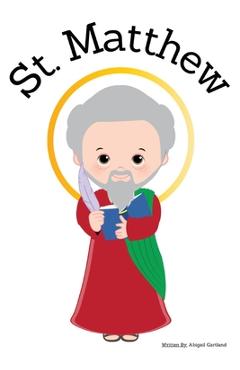 Poza produsului St. Matthew the Gospel Writer - Children's Christian Book - Lives of the Saints - Abigail Gartland