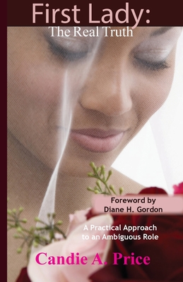 Coperta cărții 'First Lady: A Practical Approach to an Ambiguous Role - Candie A. Price'