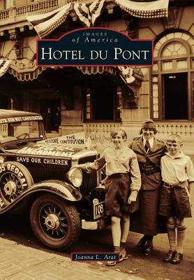 Hotel Du Pont - Joanna L. Arat