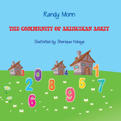 The Community of Akihcikan Askiy - Randy Morin