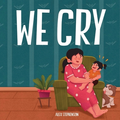 We Cry - Alex Stephenson
