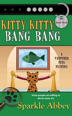 Kitty Kitty Bang Bang - Sparkle Abbey