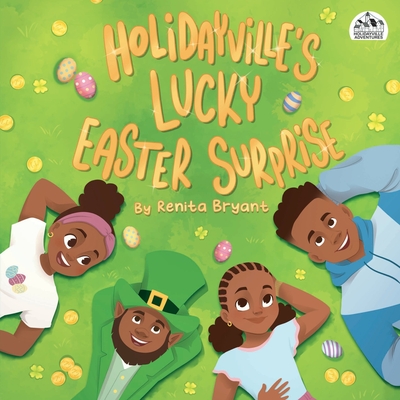 Holidayville's Lucky Easter Surprise - Renita Bryant