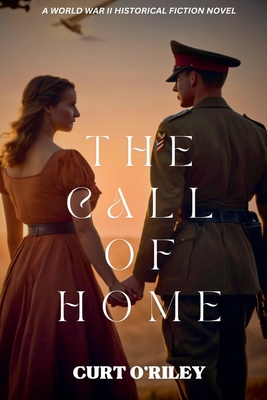 The Call of Home - Curt O'riley