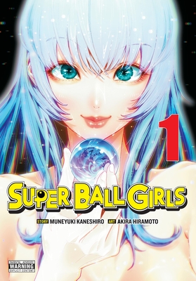 Super Ball Girls, Vol. 1 - Muneyuki Kaneshiro