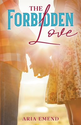 The Forbidden Love - Aria Emend