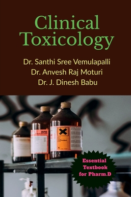 Clinical Toxicology: Essential Textbook for Pharm.D - 