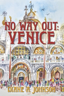 No Way Out: Venice - Diane A. Johnson