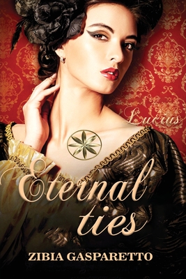 Eternal Ties - Zibia Gasparetto