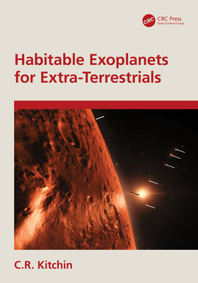 Habitable Exoplanets for Extra-Terrestrials - C. R. Kitchin