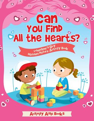 Can You Find All the Hearts? Valentine's Day Hidden Picture Activity Book - 
