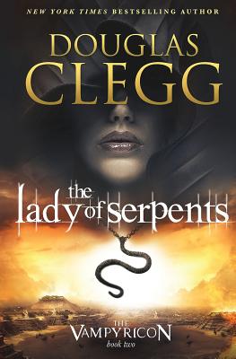 The Lady of Serpents - Douglas Clegg