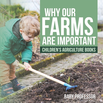 Why Our Farms Are Important - Children's Agriculture Books - 