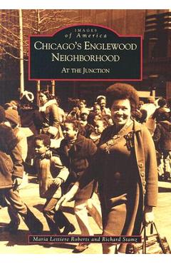 Coperta cărții 'Chicago's Englewood Neighborhood: At the Junction - Maria Lettiere Roberts'