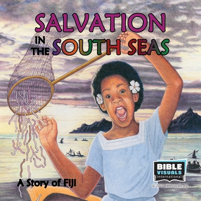Salvation in the South Seas: A Story of Fiji - Rose-mae Carvin