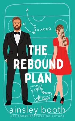 The Rebound Plan - Ainsley Booth