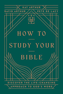 How to Study Your Bible - Kay Arthur