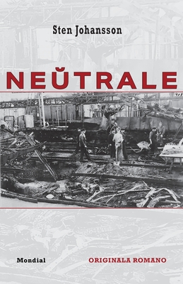 Neŭtrale (Originala romano en Esperanto) - Sten Johansson