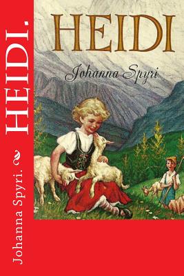 Heidi. - Johanna Spyri