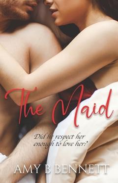 Coperta cărții 'The Maid - Amy B. Bennett'