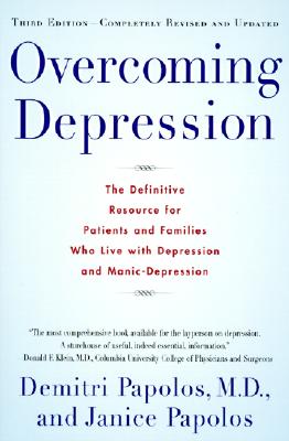 Overcoming Depression, 3rd edition - Demitri Papolos