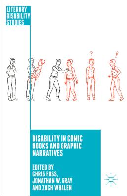 Disability in Comic Books and Graphic Narratives - C. Foss