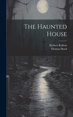 The Haunted House - Thomas Hood