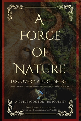 A Force of Nature - Joanne Helfert Sullam