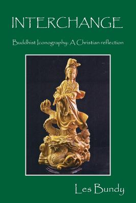 INTERCHANGE - Buddhist Iconography: A Christian reflection - Les Bundy
