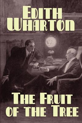 The Fruit of the Tree - Edith Wharton