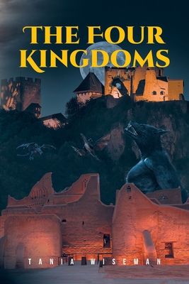 The Four Kingdoms - Tania Wiseman