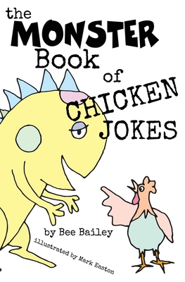 The Monster Book of Chicken Jokes - Bee Bailey