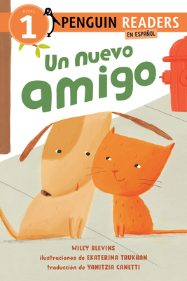 Un Nuevo Amigo (a New Friend Spanish Edition) - Wiley Blevins