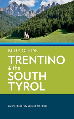 Blue Guide Trentino & the South Tyrol - Paul Blanchard