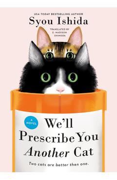 Poza produsului We'll Prescribe You Another Cat - Syou Ishida