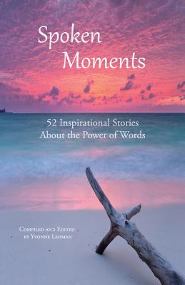 Spoken Moments - Yvonne Lehman