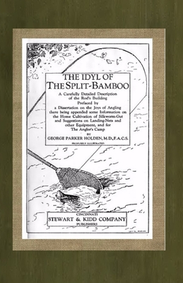 The Idyl of the Split Bamboo - George Parker Holden