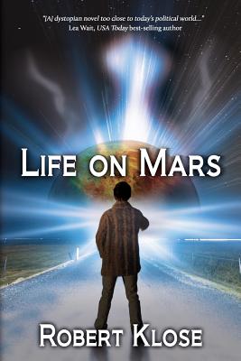 Life on Mars - Robert Klose