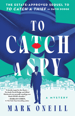 To Catch a Spy - Mark Oneill