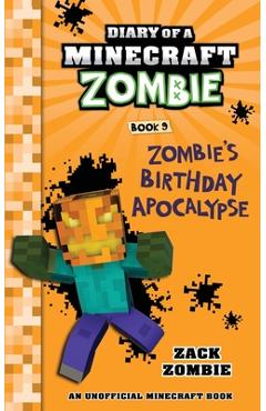 Poza produsului Diary of a Minecraft Zombie Book 9: Zombie's Birthday Apocalypse - Zack Zombie