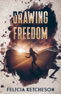 Drawing Freedom - Felicia Ketcheson