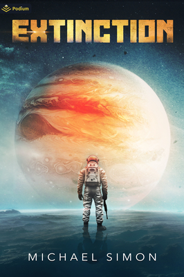 Extinction: A Military Sci-Fi Thriller - Michael Simon
