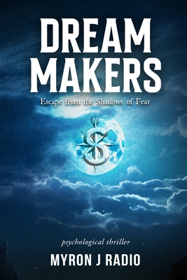 Dream Makers: Escape from the Shadows of Fear - 