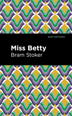 Miss Betty - Bram Stoker
